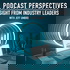 Podcast Perspectives