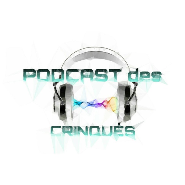Artwork for Podcast – Podcast des Crinqués