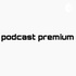 Podcast Premium