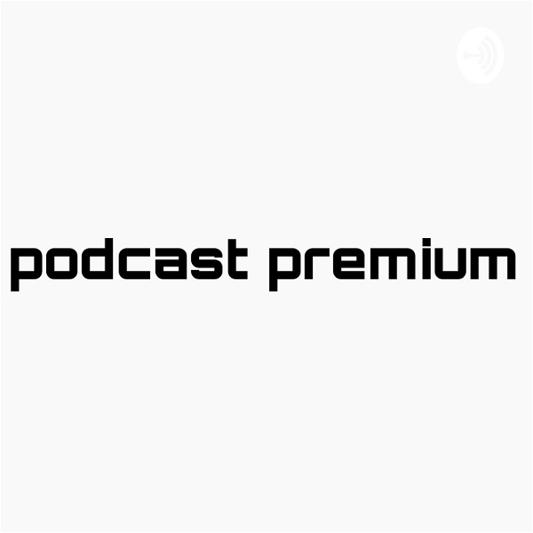 Artwork for Podcast Premium