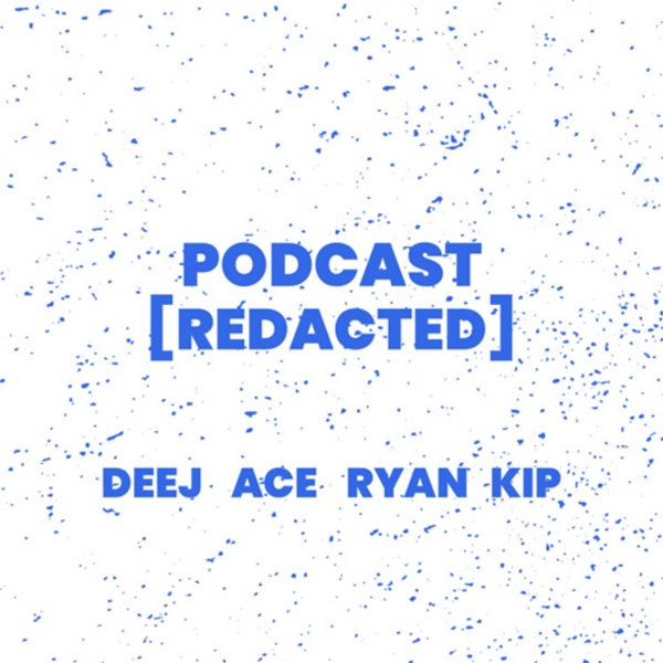 Artwork for Podcast [Redacted]