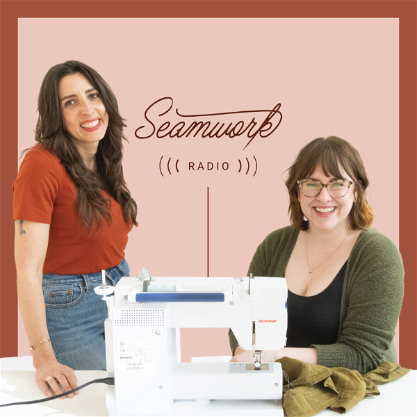 Artwork for Seamwork Radio: Sewing Stories
