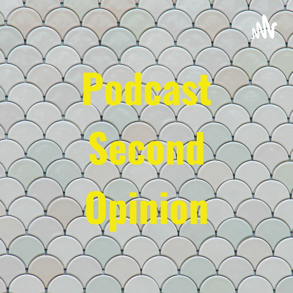 Artwork for Podcast Second Opinion