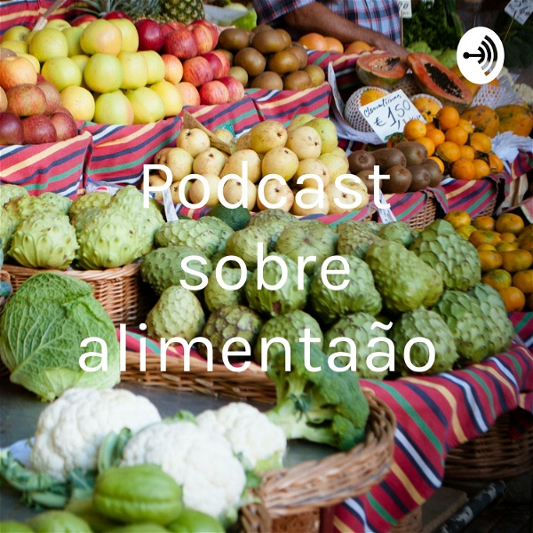 Artwork for Podcast sobre alimentação