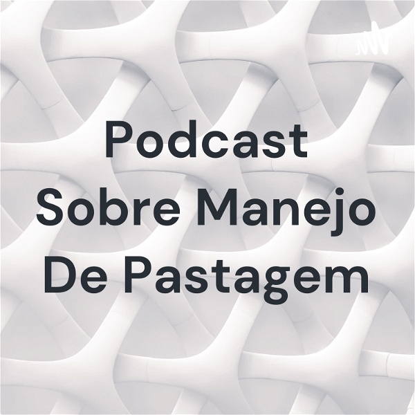 Artwork for Podcast Sobre Manejo De Pastagem