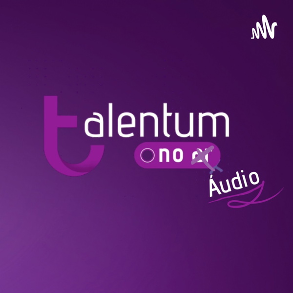 Artwork for Podcast Talentum No Ar – Talentum No Audio