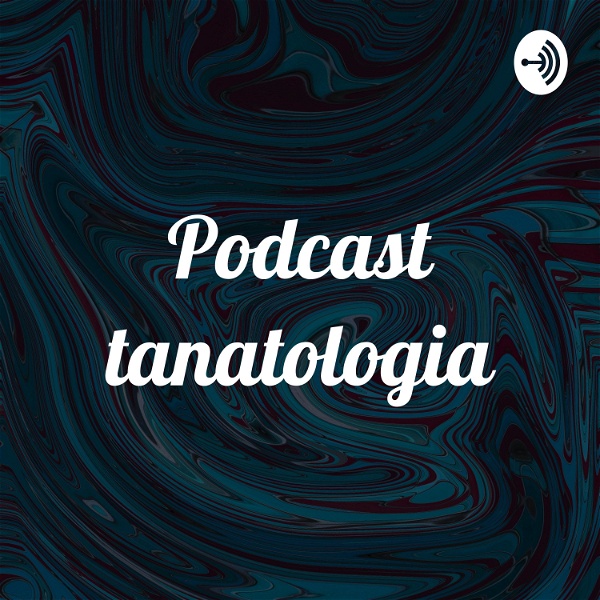 Artwork for Podcast tanatologia