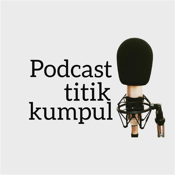 Artwork for Podcast Titik Kumpul