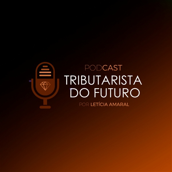 Artwork for Podcast Tributarista do Futuro