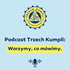 Podcast Trzech Kumpli: Warzymy, co mówimy.