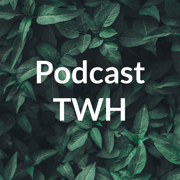 Artwork for Podcast TWH