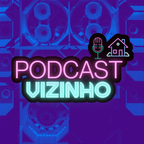 Artwork for Podcast Vizinho