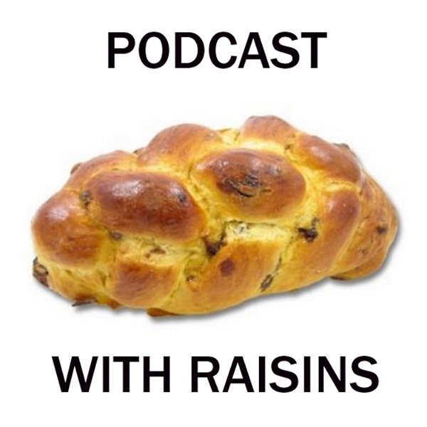 Artwork for Podcast with Raisins