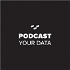 Podcast Your Data