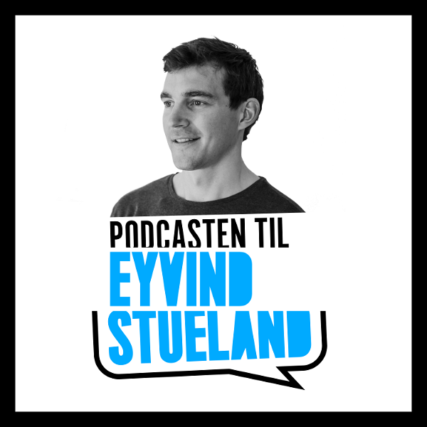 Artwork for Podcasten til Eyvind Stueland