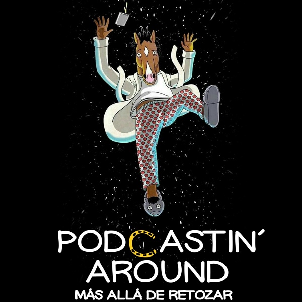 Artwork for Podcastin' Around: Más allá de retozar