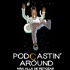 Podcastin' Around: Más allá de retozar