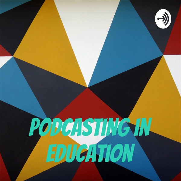 Artwork for Podcasting in Education