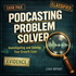 Podcast Growth and SEO Strategies for Entrepreneurs | Podcasting Problem Solver