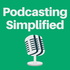 Podcasting Simplified