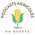 Podcasts Agricoles du Québec