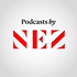 Podcasts by Nez