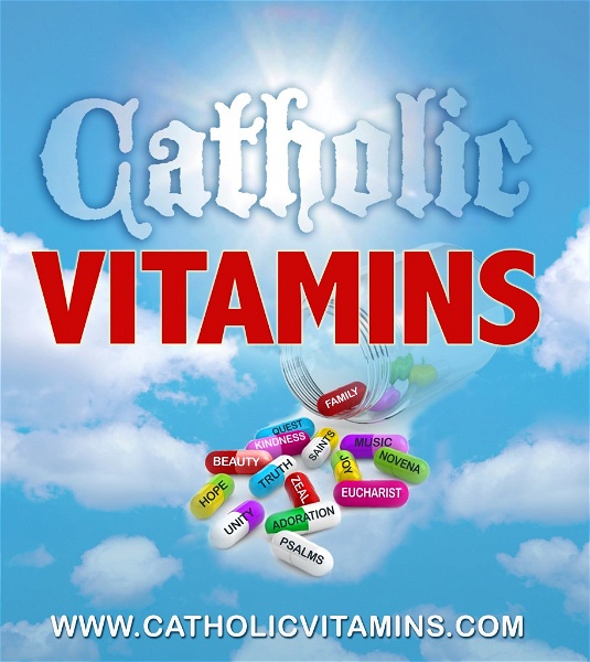 Artwork for Podcasts – Catholic Vitamins