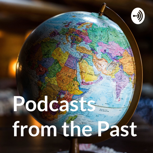 Artwork for Podcasts from the Past