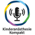 Podcasts "Kinderanästhesie"