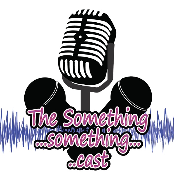 Artwork for Podcasts – The SomethingSomethingCast