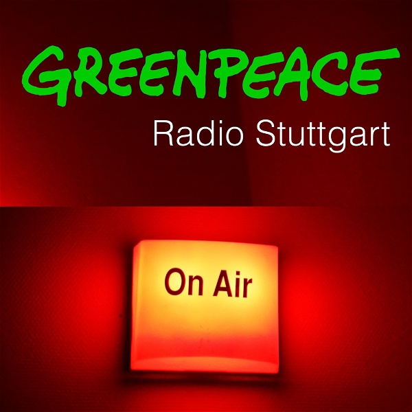 Artwork for Podcasts von Greenpeace Stuttgart