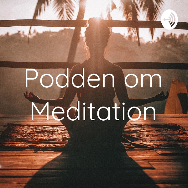 Artwork for Podden om Meditation