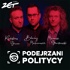 Podejrzani politycy - podcast Radia ZET i Upday