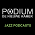 Podium De Nieuwe Kamer Jazz Podcasts