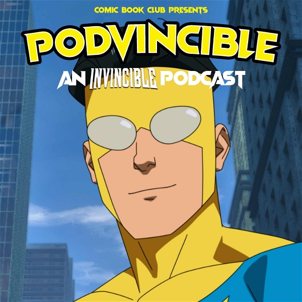 Artwork for Podvincible: An Invincible Podcast