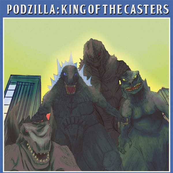 Artwork for Podzilla: King Of The Casters