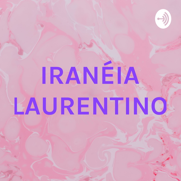 Artwork for IRANÉIA LAURENTINO