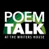 PoemTalk at the Writers House
