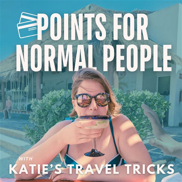 Artwork for Points for Normal People by Katie's Travel Tricks