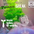 Poison Break (toxic.tales@work)