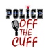 Police Off The Cuff/Real Crime Stories