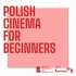 Polish Cinema for Beginners