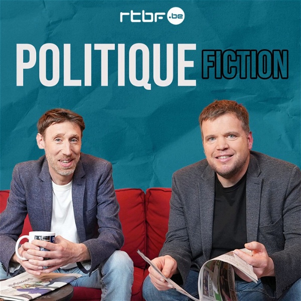 Artwork for Politique fiction : et si en Belgique, rien n'était impossible ?