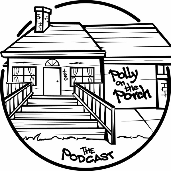 Artwork for Polly on the Porch