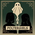 Poltergirls - Mystery Podcast