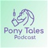 Pony Tales Podcast
