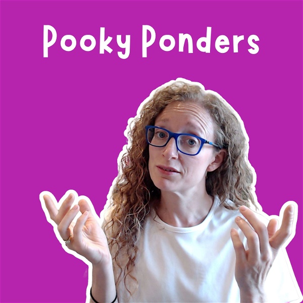 Artwork for Pooky Ponders – Big Questions with Brilliant People