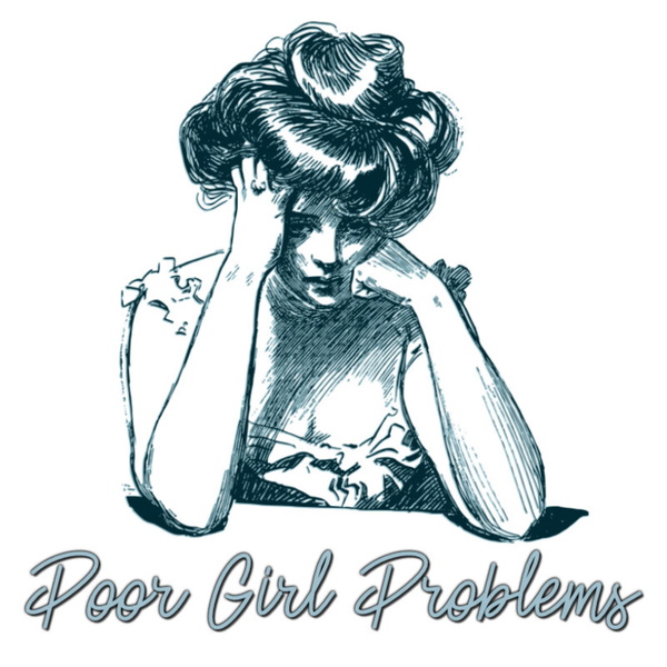 Artwork for Poor Girl Problems