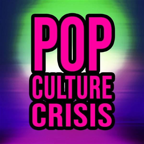 Artwork for Pop Culture Crisis