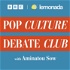 Pop Culture Debate Club with Aminatou Sow